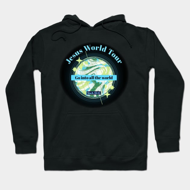 Jesus World Tour - Go into all the world Hoodie by FTLOG